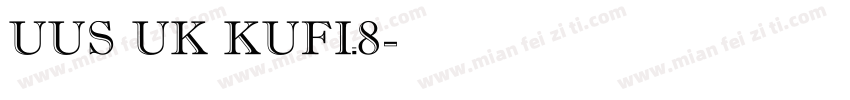UUS UK KUFI_8字体转换
